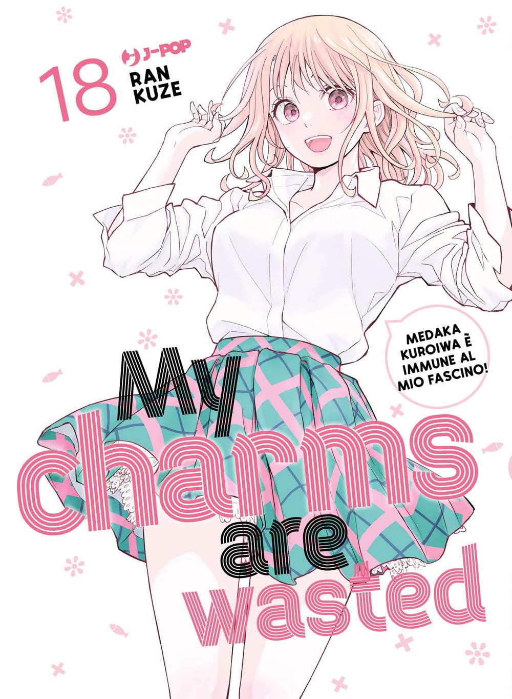 MY CHARMS ARE WASTED VOL.18