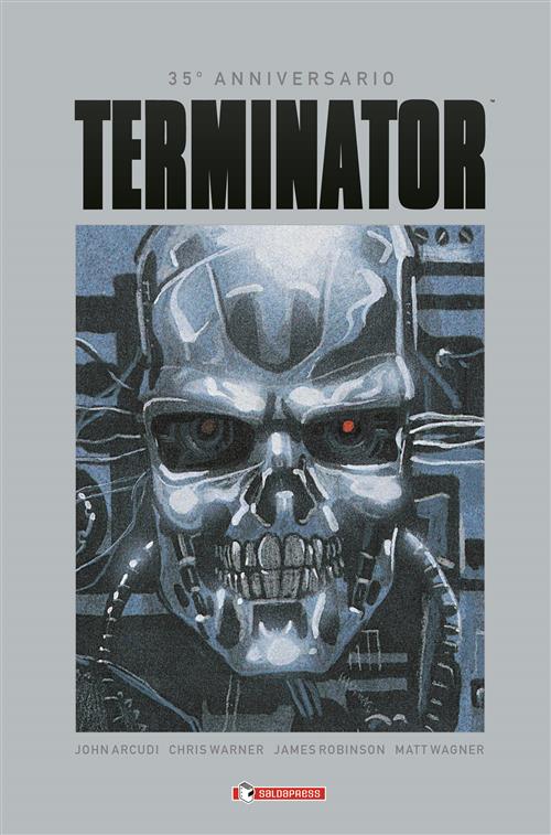 TERMINATOR - TRENTACINQUESIMO ANNIVERSARIO