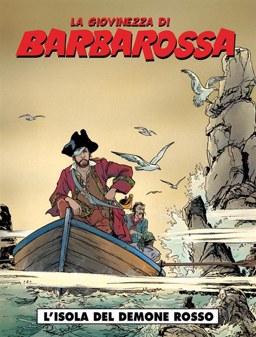LA GIOVINEZZA DI BARBAROSSA 2 - L'ISOLA DEL DEMONE ROSSO