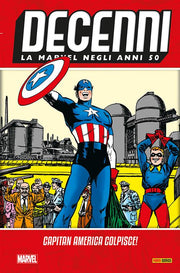 DECENNI - LA MARVEL NEGLI ANNI 50: CAPITAN AMERICA COLPISCE