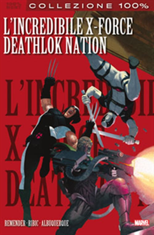 L'INCREDIBILE X-FORCE 2: DEATHLOK NATION - 100% MARVEL BEST
