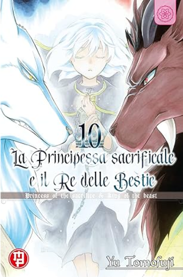 LA PRINCIPESSA SACRIFICALE E IL RE DELLE BESTIE 10