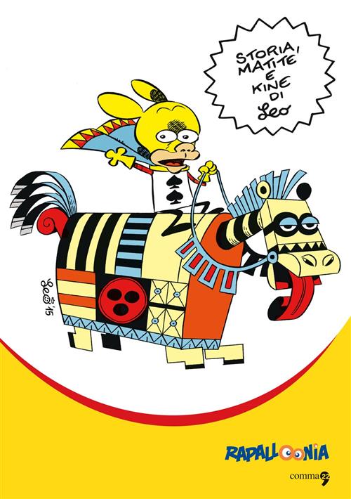 CATALOGO RAPALLOONIA 2015 - STORIA, MATITE E KINE DI LEO ORTOLANI