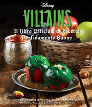 DISNEY VILLAINS - IL LIBRO UFFICIALE DELLE RICETTE PERFIDAMENTE BUONE