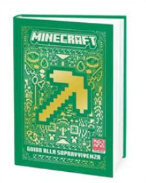MINECRAFT - GUIDA ALLA SOPRAVVIVENZA