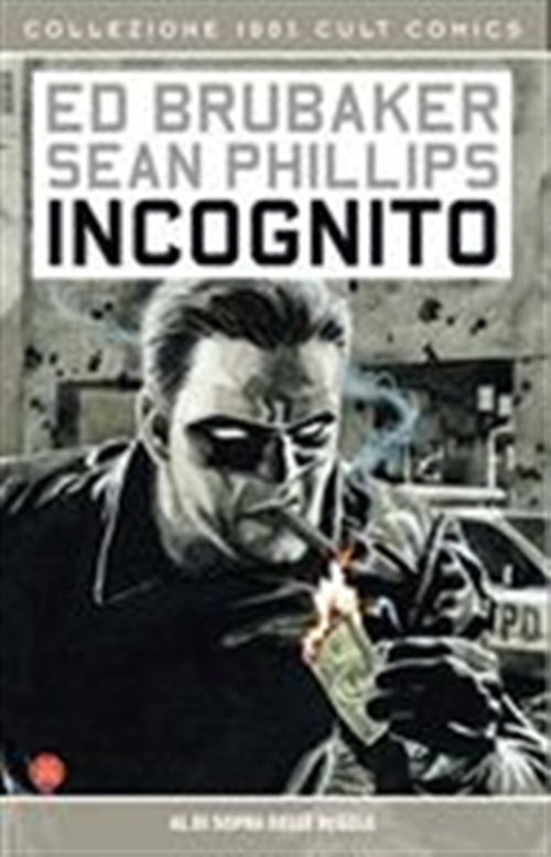 INCOGNITO 1: AL DI SOPRA DELLE REGOLE - 100% CULT COMICS
