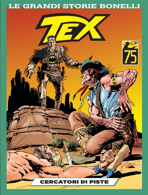 LE GRANDI STORIE 8: TEX - CERCATORI DI PISTE