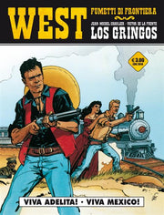 WEST: FUMETTI DI FRONTIERA 13 - LOS GRINGOS - VIVA MEXICO!