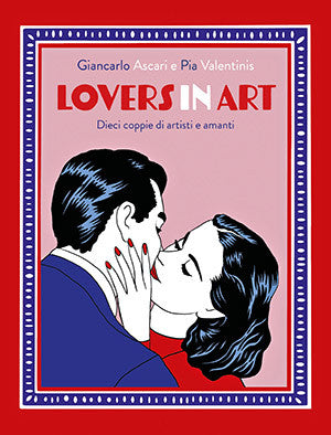 LOVERS IN ART - DIECI COPPIE DI ARTISTI E AMANTI