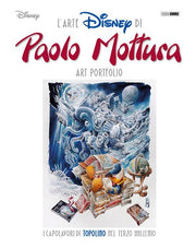 L'ARTE DISNEY DI PAOLO MOTTURA - ART PORTFOLIO