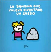 LA BAMBINA CHE VOLEVA DIVENTARE UN SASSO