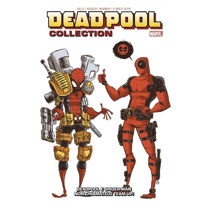 DEADPOOL COLLECTION 2 - DEADPOOL E SPIDER-MAN - NON CHIAMATELO TEAM-UP! - PRIMA RISTAMPA