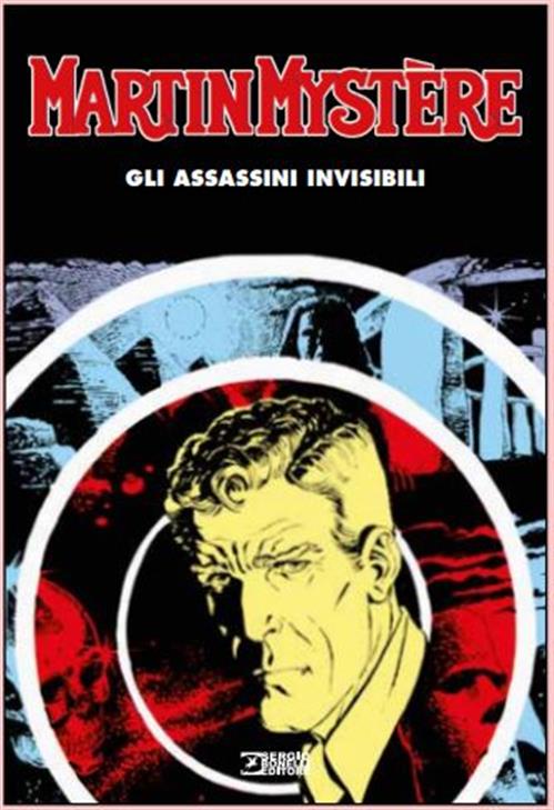 MARTIN MYSTERE - GLI ASSASSINI INVISIBILI