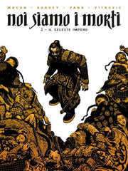 NOI SIAMO I MORTI 2 - IL CELESTE IMPERO - 100% PANINI COMICS