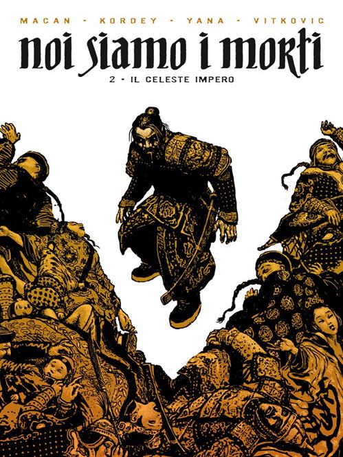 NOI SIAMO I MORTI 2 - IL CELESTE IMPERO - 100% PANINI COMICS