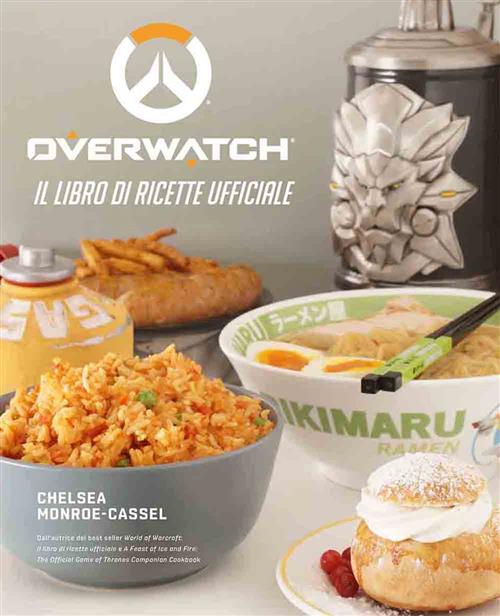OVERWATCH - IL LIBRO DI RICETTE UFFICIALE
