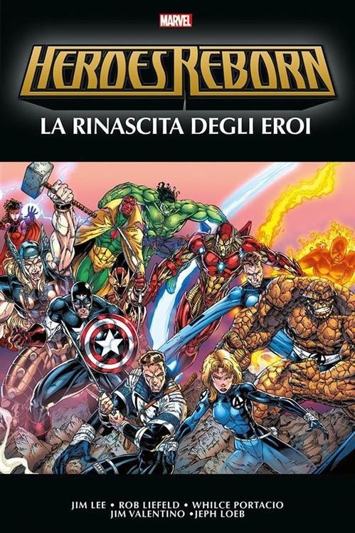 MARVEL OMNIBUS - HEROES REBORN - LA RINASCITA DEGLI EROI