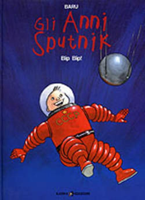 GLI ANNI SPUTNIK 3: BIP BIP!