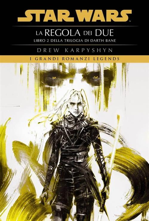 STAR WARS ROMANZI: DARTH BANE - LIBRO 2: LA REGOLA DEI DUE