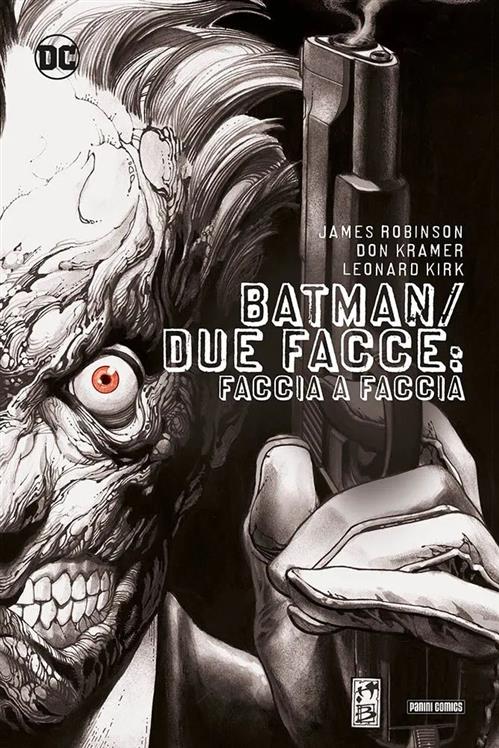 BATMAN/DUE FACCE - FACCIA A FACCIA