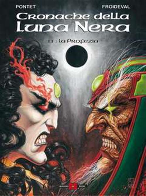 CRONACHE DELLA LUNA NERA 13: LA PROFEZIA