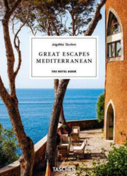 GREAT ESCAPES MEDITERRANEAN. THE HOTEL BOOK. 45TH ED. - ENG, FRA, DE