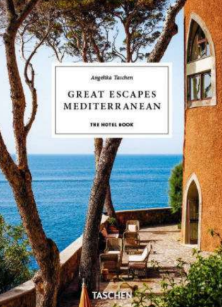 GREAT ESCAPES MEDITERRANEAN. THE HOTEL BOOK. 45TH ED. - ENG, FRA, DE