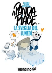 A PANDA PIACE... LA SVEGLIA DEL LUNEDI'