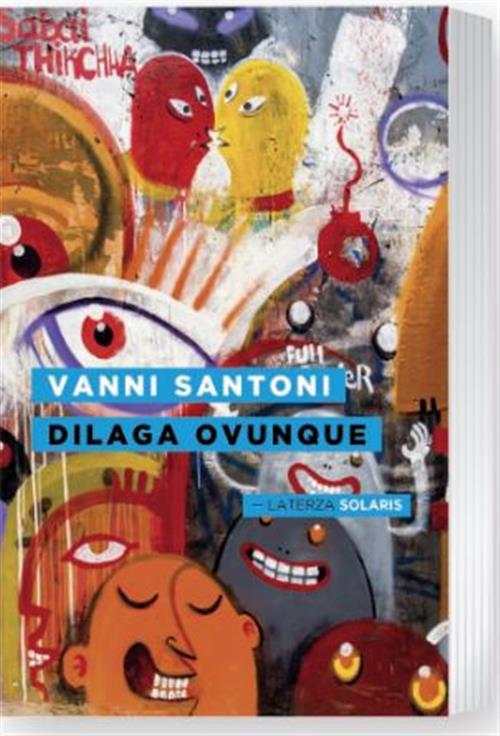 DILAGA OVUNQUE