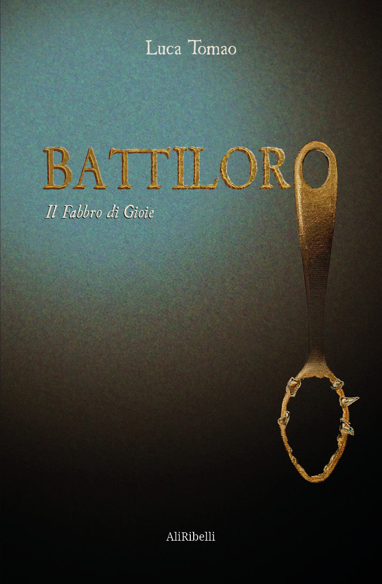 BATTILORO: IL FABBRO DI GIOIE
