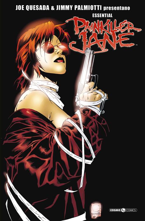 JOE QUESADA E JIMMY PALMIOTTI PRESENTANO: PAINKILLER JANE L'ESSENZIALE