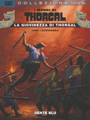 I MONDI DI THORGAL: LA GIOVINEZZA DI THORGAL 4 - DENTE BLU - 100% PANINI COMICS