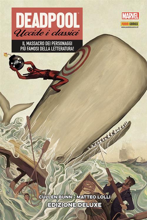 DEADPOOL UCCIDE I CLASSICI - EDIZIONE DELUXE - PRIMA RISTAMPA