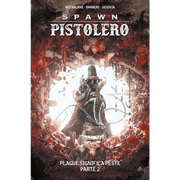 SPAWN PISTOLERO VOL.9 - SPAWN SIGNIFICA PESTE: PARTE 2