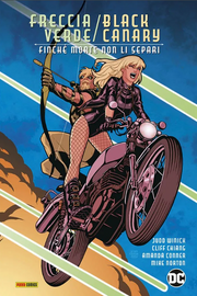 FRECCIA VERDE/ BLACK CANARY: FINCHE' MORTE NON LI SEPARI