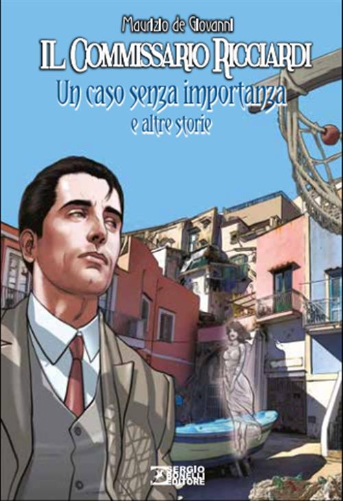 LE STAGIONI DEL COMMISSARIO RICCIARDI - UN CASO SENZA IMPORTANZA E ALTRE STORIE