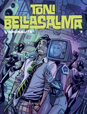 TONI BELLASALMA VOL.7 - L'AFONAUTA