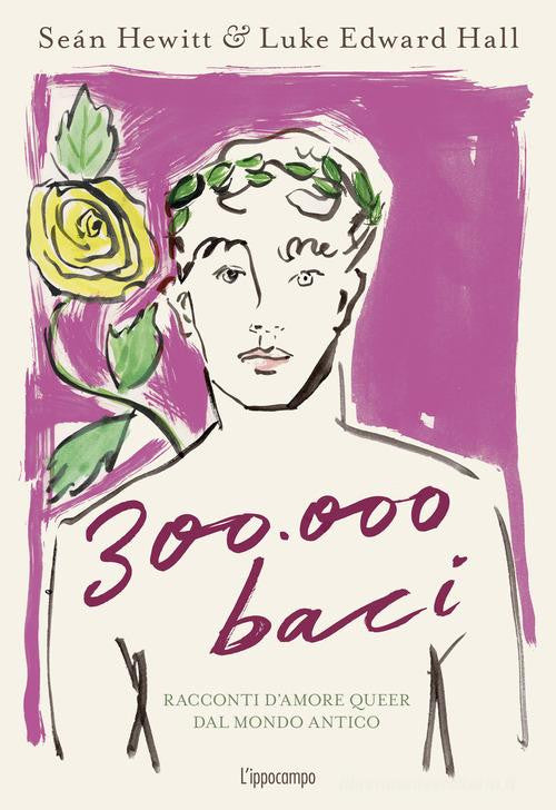 300000 BACI - RACCONTI D'AMORE QUEER DAL MONDO ANTICO
