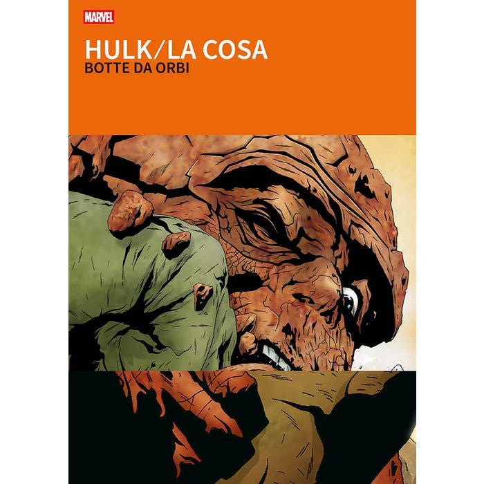 HULK E LA COSA BOTTE DA ORBI - I GRANDI TESORI MARVEL