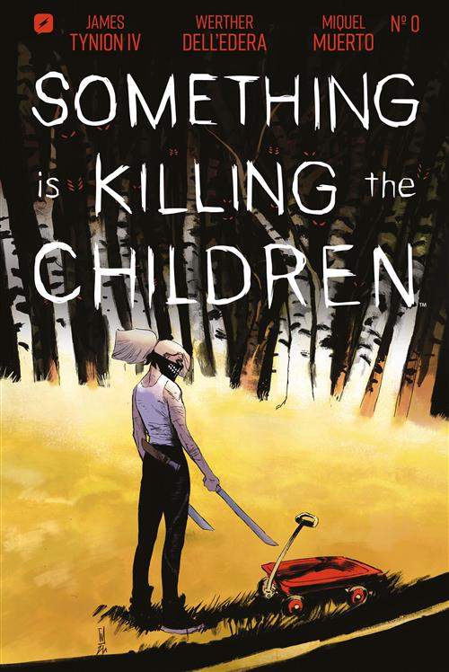 SOMETHING IS KILLING THE CHILDREN 0 - SPILLATO