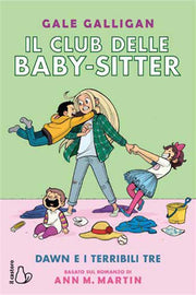 IL CLUB DELLE BABY-SITTER VOL. 5 - DAWN E I TERRIBILI TRE