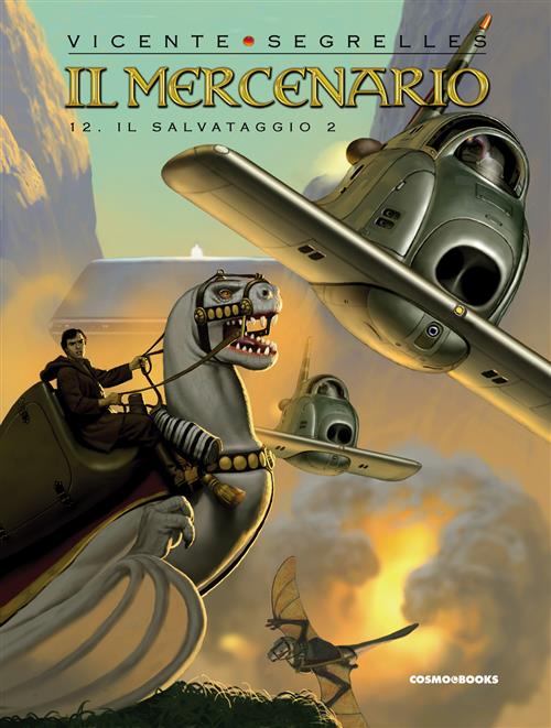 IL MERCENARIO, VOL. 13 - IL SALVATAGGIO (SECONDA PARTE)
