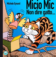 MICIO MICK - NON DIRE GATTO...