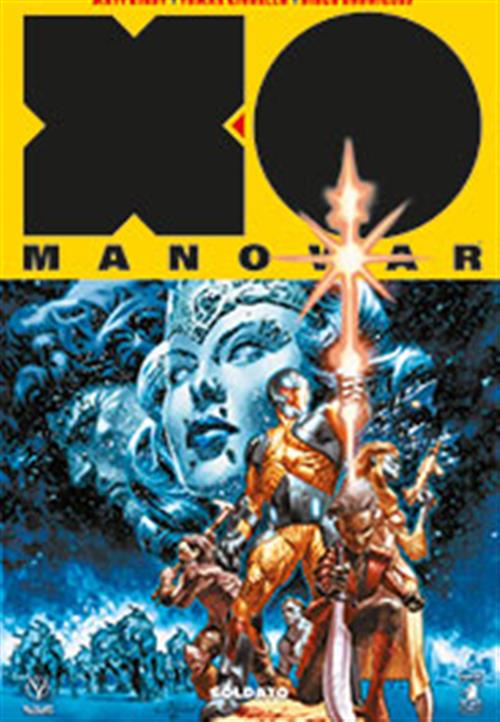 X-O MANOWAR NUOVA SERIE 1 - SOLDATO