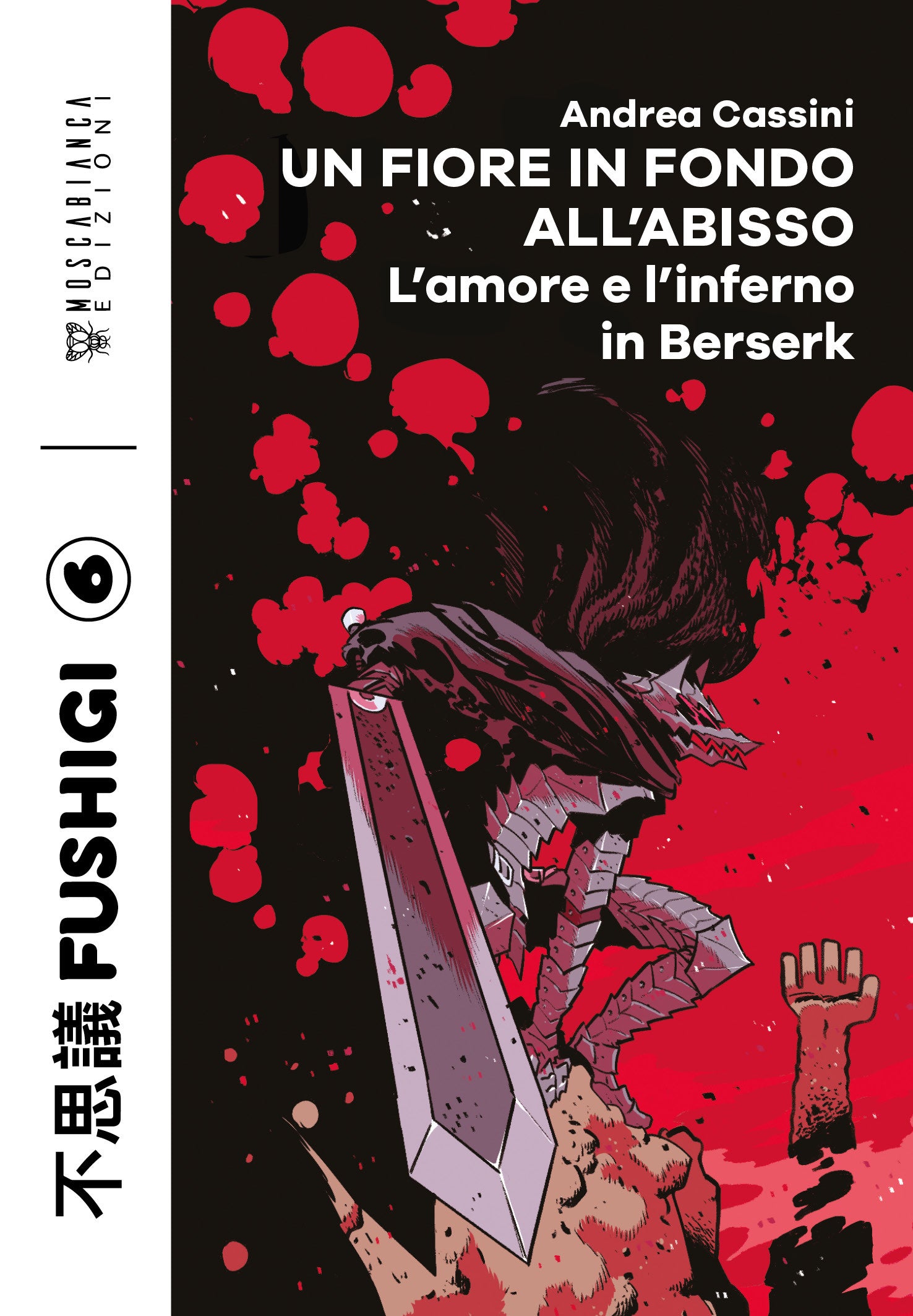 UN FIORE IN FONDO ALL'ABISSO. L'AMORE E L'INFERNO IN BERSERK