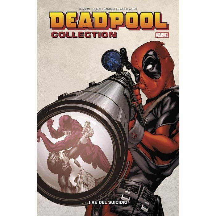 DEADPOOL COLLECTION 6 - I RE DEL SUICIDIO - PRIMA RISTAMPA