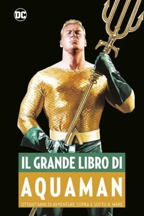 IL GRANDE LIBRO DI ACQUAMAN - DC ANTHOLOGY