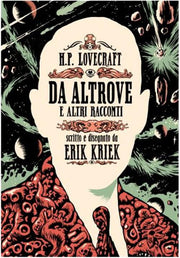 H.P. LOVECRAFT - DA ALTROVE ED ALTRI RACCONTI (CARTONATO)
