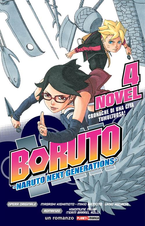 BORUTO NOVEL 4 - CRONACHE DI UNA GITA TUMULTUOSA! - ROMANZO