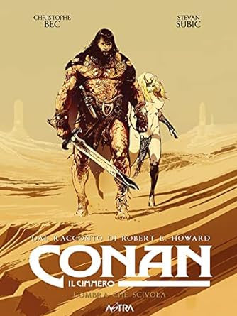 CONAN IL CIMMERO - L'OMBRA CHE SCIVOLA